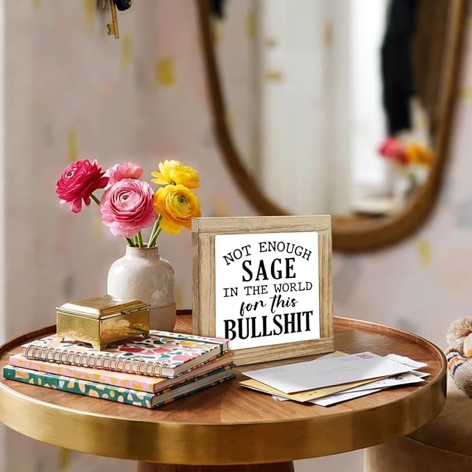 Funny Home Sign, Wood Box Sign, Not Enough Sage In The World For This Bullshit, Gag Sage Signs, Gag Inspirational Wood Box Desktop Decoration, Funny Farmhouse Home Office Decor
