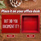 But Did You Document It Wooden Box Sign The Office Gifts Boss Day Gifts for Him Funny Office Boss Gifts for Women Coworkers Decorations for Home Office Desk 5 x 5 Inches (Red)