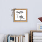 Home is Where My Boys are Sign, 6×6 Inch Wood Framed Mothers Day Gifts for Mom, Rustic Family Quote Decor Home Table Desk Shelf Living Room