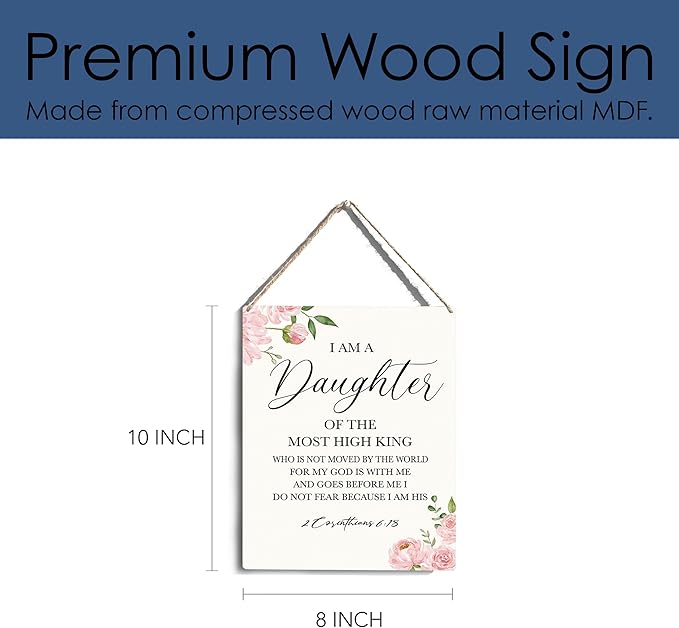 Inspirational Wall Art Daughter Gifts I Am A Daughter of The Most High King Nursery Decor Christian Religious Gifts for Women Her Girl Daughter Bible Verse Wall Art Wooden Hanging Sign 8 x 10 Inches