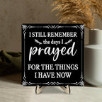 I Still Remember the Days I Prayed Wooden Sign, Christian Sign Home Decor Wooden Plaque for Rustic Home Farmhouse Office Living Room Desk Shelf Decor (black, 5.9x5.9inches)