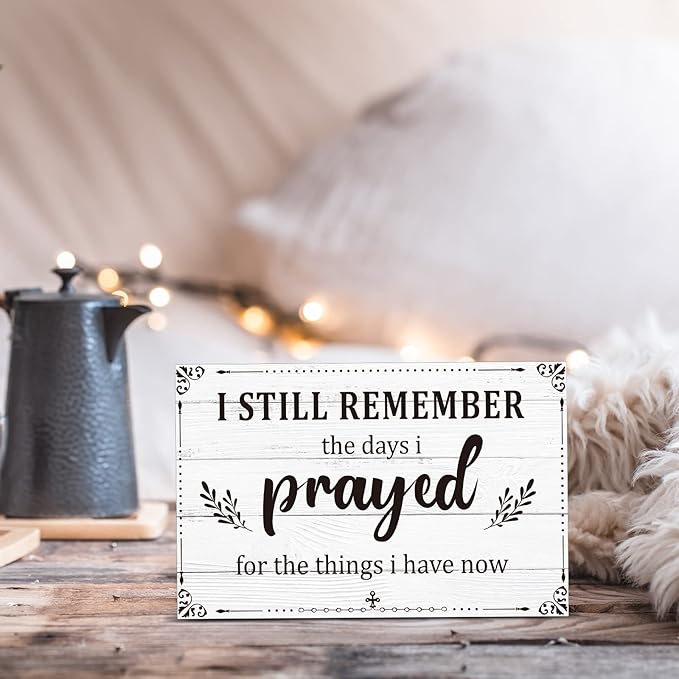 I Still Remember The Days I Prayed Sign Inspirational Table Blessed Signs Living Room Decor Wood Table Centerpieces Box Signs Farmhouse Decor House Prayer Wooden Rustic Gift for Bedroom Shelf(White)