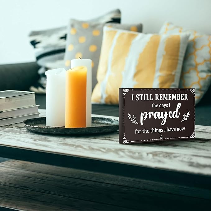 I Still Remember The Days I Prayed Sign Inspirational Table Blessed Signs Living Room Decor Wood Table Centerpieces Box Signs Farmhouse Decor House Prayer Wooden Rustic Gift for Bedroom Shelf(Black)