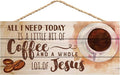 All I Need Today is Coffee and Jesus Decor Sign, All I Need Today is Coffee and Jesus 6 x 12 Wood Plank Design Hanging Sign (WD025)