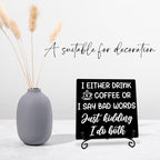 I Either Drink Coffee or I Say Bad Words Wooden Sign - 5" Funny Wooden Plaque With Metal Support - Rustic Tabletop Home Kitchen Office Cafe Coffee Bar Decor - Gifts For Family & Friends - A10