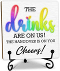 Wedding Bar Sign With Stand, 5" Table Desk Decorations - The Drinks Is On Us The Hangover Is On You! Cheers - Funny Decor For Wedding Celebration Engagement Party Table Accessories - E04
