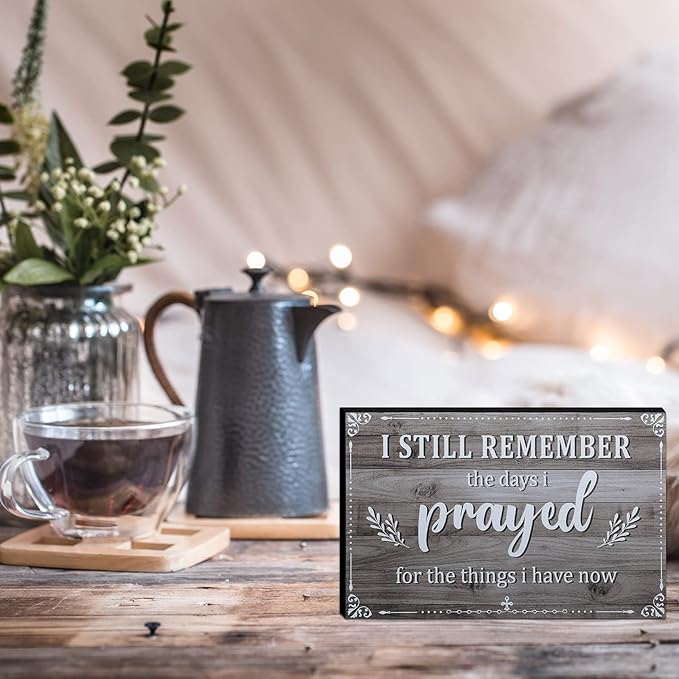 I Still Remember The Days I Prayed Sign Inspirational Table Blessed Signs Living Room Decor Wood Table Centerpieces Box Signs Farmhouse Decor House Prayer Wooden Rustic Gift for Bedroom Shelf(Gray)