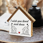 Housewarming Gifts, New House Decor, Gifts for Best Friend, I Wish You Lived Next Door House Shaped Wooden Block Sign Home Living Room Decor for Desk Table Shelf