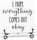 I Hope Everything Comes Out Okay Wooden Sign - 5" Funny Wooden Plaque With Metal Support - Rustic Tabletop Bathroom, Toilet Room Decor - Housewarming Gifts For Family & Friends - A07