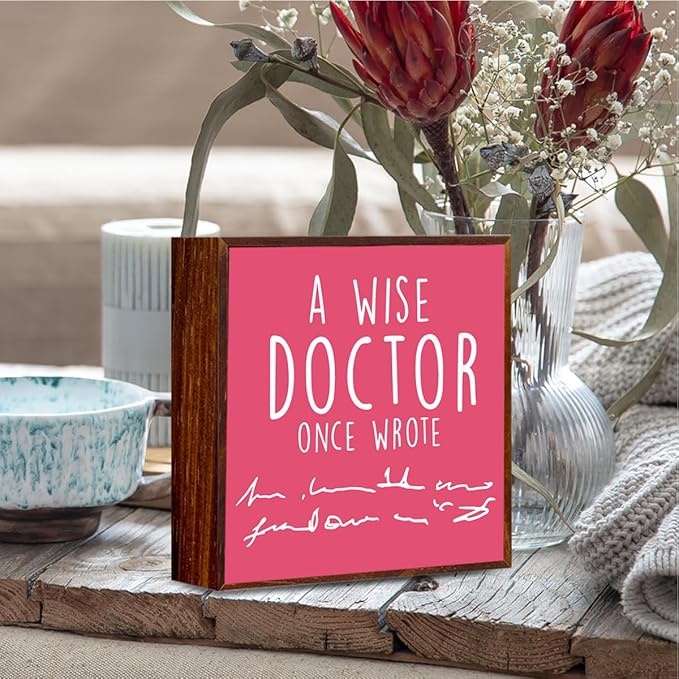Doctors Day Gifts Funny Dr Day Coworker Gifts Dental Assistant Week Gifts Birthday Graduation Gifts Farmhouse Wooden Box Sign Office Decor for Women Tabletop Shelf Decor A Doctor once Wrote（rosered）
