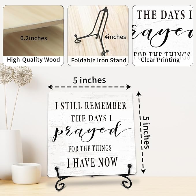 I Still Remember the Days I Prayed for What I Have Now Wooden Sign - 5" Christian Wooden Plaque With Metal Support - Rustic Tabletop Home, Office Decor - Housewarming Gifts For Family & Friends（White）