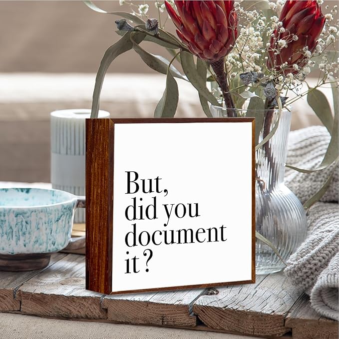 But Did You Document It Office Decor Sign Wooden Box, Funny Office Decor Wood Plaque Box Sign Gift for Coworkers Boss Friend Office Decorations for Work Desk Accessorie
