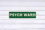 Vintage Style Metal Sign for Psych Ward 4x16 in Funny & Quirky Decor for Home Yard Garage Porch & Farmhouse