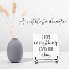 I Hope Everything Comes Out Okay Wooden Sign - 5" Funny Wooden Plaque With Metal Support - Rustic Tabletop Bathroom, Toilet Room Decor - Housewarming Gifts For Family & Friends - A07