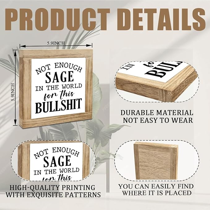 Funny Home Sign, Wood Box Sign, Not Enough Sage In The World For This Bullshit, Gag Sage Signs, Gag Inspirational Wood Box Desktop Decoration, Funny Farmhouse Home Office Decor
