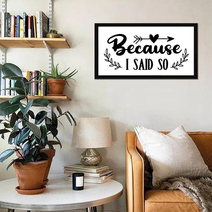 Positive Quotes Wood Sign with Religious Quotes Because I Said So Vintage Style 12x22in Black Frame Wooden Plaque for Cottage Front Door Cafe Bar Farmhouse Porch Wall Decor Birthday Housewarming Gift