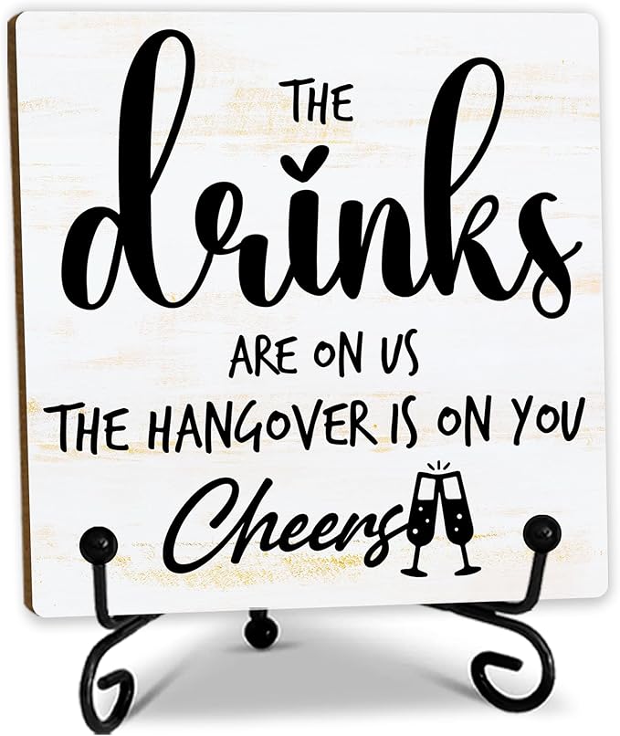 Wedding Bar Sign With Stand, 5" Table Desk Decorations - The Drinks Is On Us The Hangover Is On You! Cheers - Funny Decor For Wedding Celebration Engagement Party Table Signage & Accessories - E03