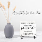 I Still Remember the Days I Prayed for What I Have Now Wooden Sign - 5" Christian Wooden Plaque With Metal Support - Rustic Tabletop Home, Office Decor - Housewarming Gifts For Family & Friends（White）