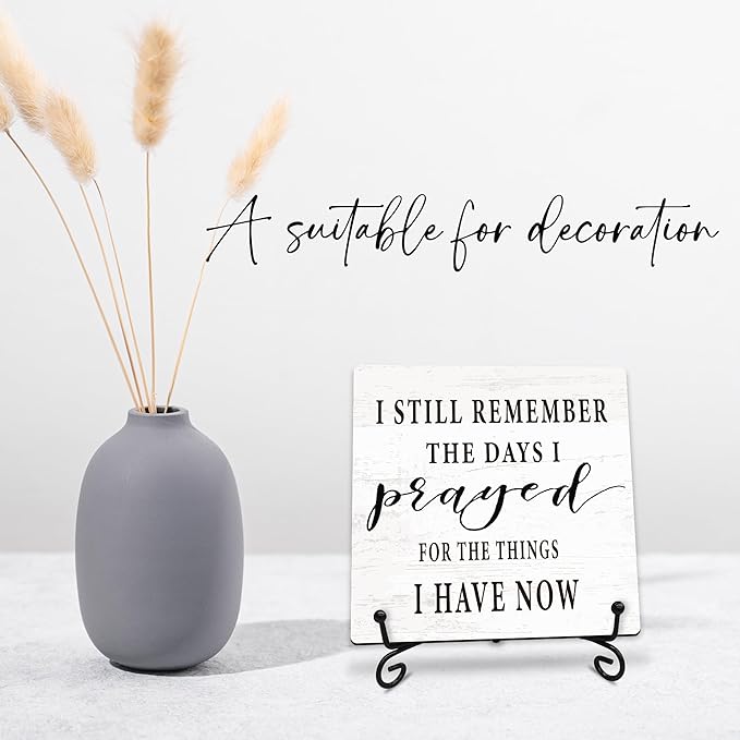 I Still Remember the Days I Prayed for What I Have Now Wooden Sign - 5" Christian Wooden Plaque With Metal Support - Rustic Tabletop Home, Office Decor - Housewarming Gifts For Family & Friends（White）
