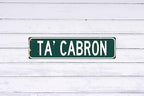 Rustic Metal Tin Sign Ta Cabron 4x16 in Vintage Wall Art for Home Bar Cafe & Garage Decor