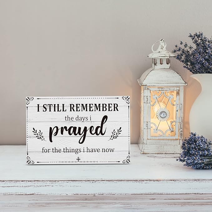 I Still Remember The Days I Prayed Sign Inspirational Table Blessed Signs Living Room Decor Wood Table Centerpieces Box Signs Farmhouse Decor House Prayer Wooden Rustic Gift for Bedroom Shelf(White)