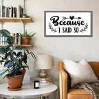 Encouragement Quote Wood Framed Sign with Scripture Verses Because I Said So Gray Frame Wooden Plaque Birthday Housewarming Gift for Bedroom Cafe Bar Farmhouse Porch Cottage Wall Decor 12x22in