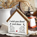 Housewarming Gifts, New House Decor, Gifts for Best Friend, I Wish You Lived Next Door House Shaped Wooden Block Sign Home Living Room Decor for Desk Table Shelf
