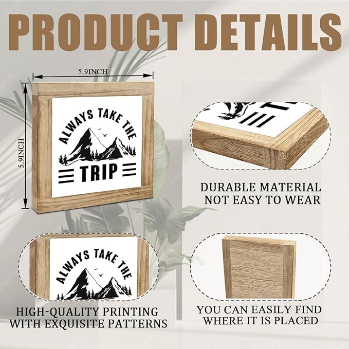 Always Take The Trip, Traveler Sign, Wood Box Sign, Inspirational Gift, Adventurer Gift, Inspirational Wood Box Desktop Decoration, Funny Farmhouse Home Office Decor