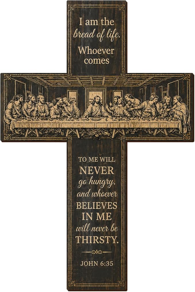 She Love Wooden Cross Wall Decor, 12 inch The Last Supper Christian Wall Cross with Bible Verse Vintage Wood Crosses Wall Hanging Art for Home Decor Easter Housewarming Blessing Gift (John 6:35)