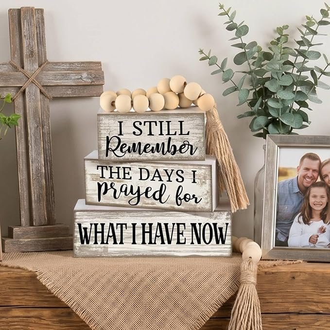 Yuntau 4 Pcs Farmhouse Wooden Tabletop Decor Rustic Retro Wood Bead Garland I Still Remember the Days I Prayed for What I Have Now Block Sign Neutral Centerpiece Sign for Tiered Tray Home Shelf Mantle