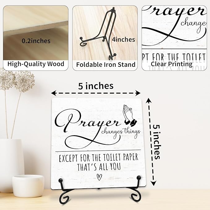Prayer Changes Things Wooden Sign - 5" Prayer Quote Wooden Plaque With Metal Support - Funny Rustic Tabletop Bathroom, Toilet Room Decor - Housewarming Gifts For Family & Friends - A02