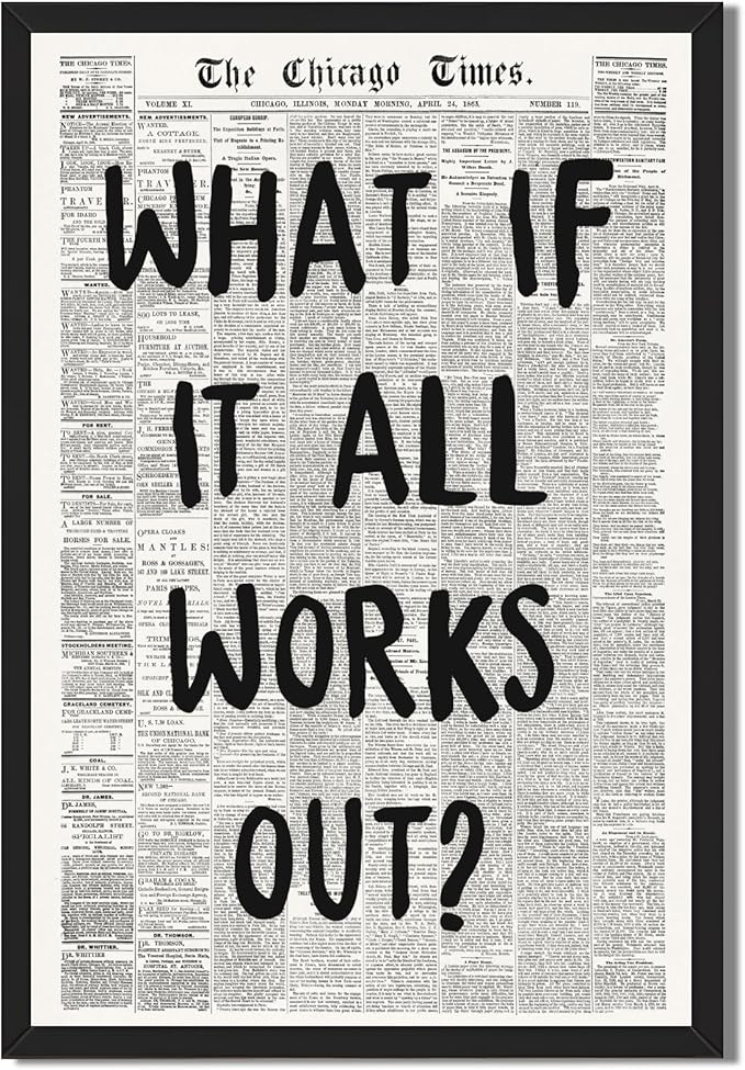 Framed What If It All Works Out Wall Art Black and White Retro Newspaper Poster Positive Motivational Canvas Print Painting Inspirational Quote Picture Wall Decor for Office Home Bedroom 16x24inch