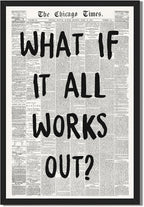 Framed What If It All Works Out Wall Art Black and White Retro Newspaper Poster Positive Motivational Canvas Print Painting Inspirational Quote Picture Wall Decor for Office Home Bedroom 16x24inch