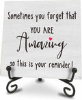 Wooden Sign Gifts Desk Decor - Sometimes You Forget That You Are Amazing - Motivational Wood Plaque With A Support Frame - Home & Office Inspirational Gifts For Women And Man, Desk Decor & Accessories - A06