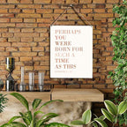 Christian Wall Art Perhaps You Were Born for Such A Time As This Wooden Hanging Sign Religious Gifts Bible Verse Wall Art Home Office Bedroom Living Room Decor Baptism Gifts 8 x 10 Inches