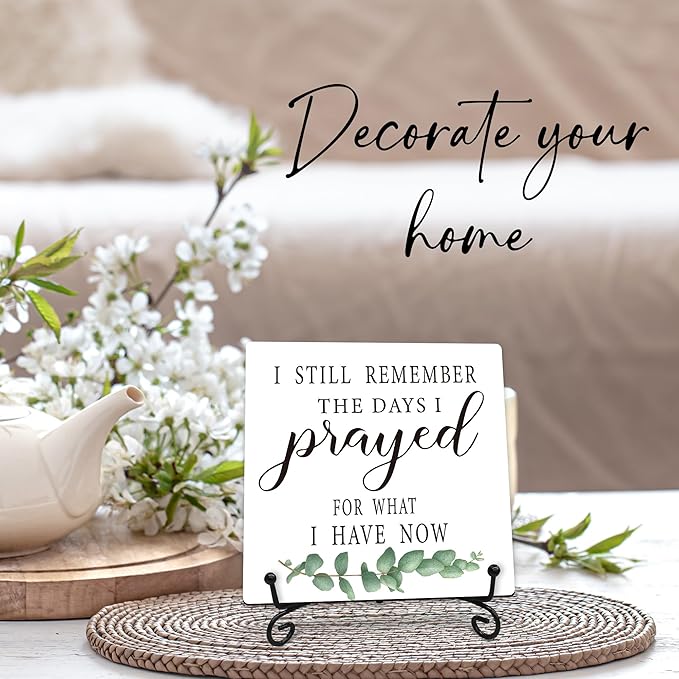 I Still Remember the Days I Prayed for What I Have Now Wooden Sign - 5" Christian Wooden Plaque With Metal Support - Rustic Tabletop Home, Office Decor - Housewarming Gifts For Family & Friends（Green）