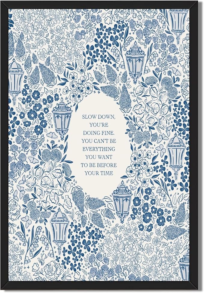 Framed Slow Down Youre Doing Fine Music Posters Motivational Quote Wall Art Blue Victorian Floral Inspirational Canvas Print Vintage Aesthetic Positive Affirmation Office Home Calming Decor 16x24inch