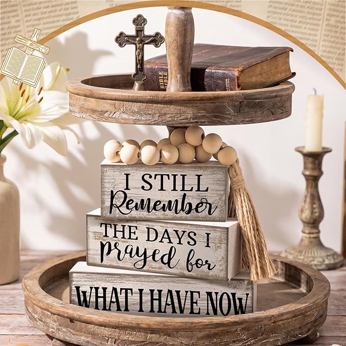 Yuntau 4 Pcs Farmhouse Wooden Tabletop Decor Rustic Retro Wood Bead Garland I Still Remember the Days I Prayed for What I Have Now Block Sign Neutral Centerpiece Sign for Tiered Tray Home Shelf Mantle