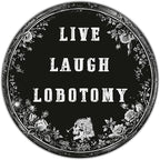 Vintage Live Laugh Lobotomy Sign Metal Sign Retro Round Tin Sign Aluminum Sign for Farmhouse Yard Home Bar Bedroom Wall Decor 12 Inch