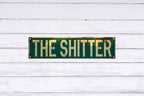 Vintage Wall Sign The Shitter Decorative Metal Plaque 4x16 in Rustic Farmhouse Style For Home Bar Cafe Restaurant and Garage Decor Unique Gift for Housewarming or Birthday